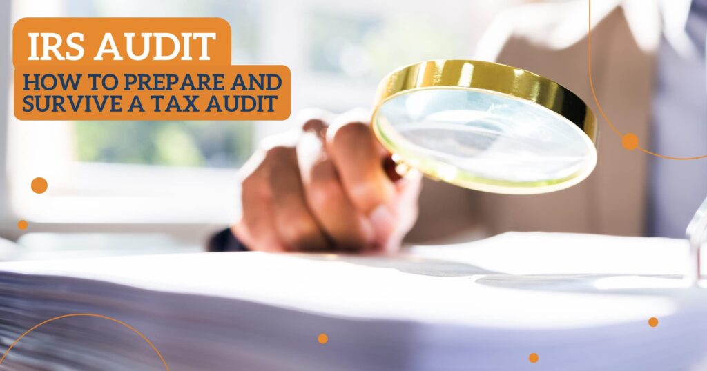 IRS Audit Help_ How to Prepare and Survive a Tax Audit