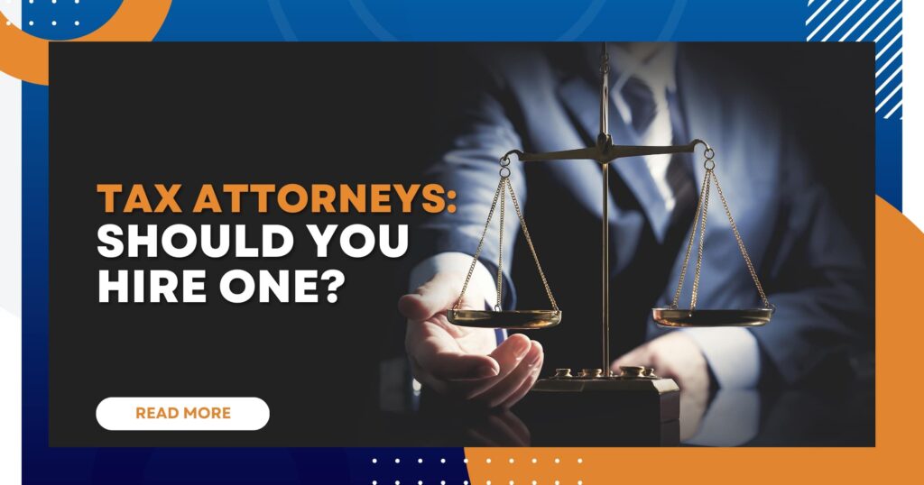 Tax Attorneys_ Should You Hire One