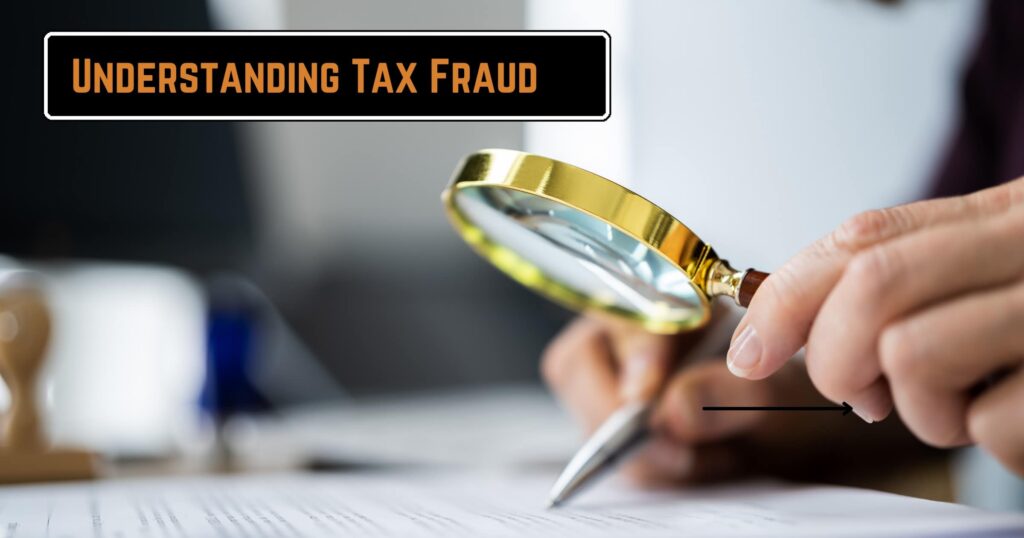 Understanding Tax Fraud